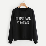 Eats More Plants, Pet More Cats Sweatshirt - Pawsome Couture