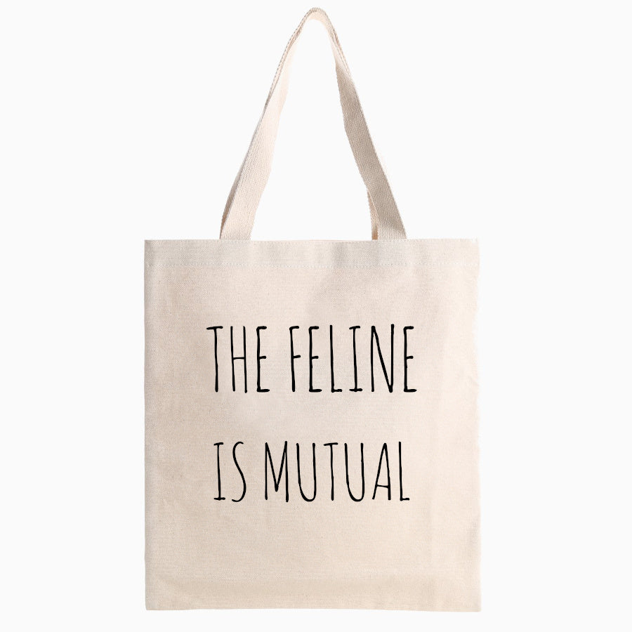 The Feline Is Mutual Tote Bag