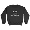 Busy Saving All The Cats Sweatshirt - Pawsome Couture