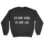 Eats More Plants, Pet More Cats Sweatshirt - Pawsome Couture