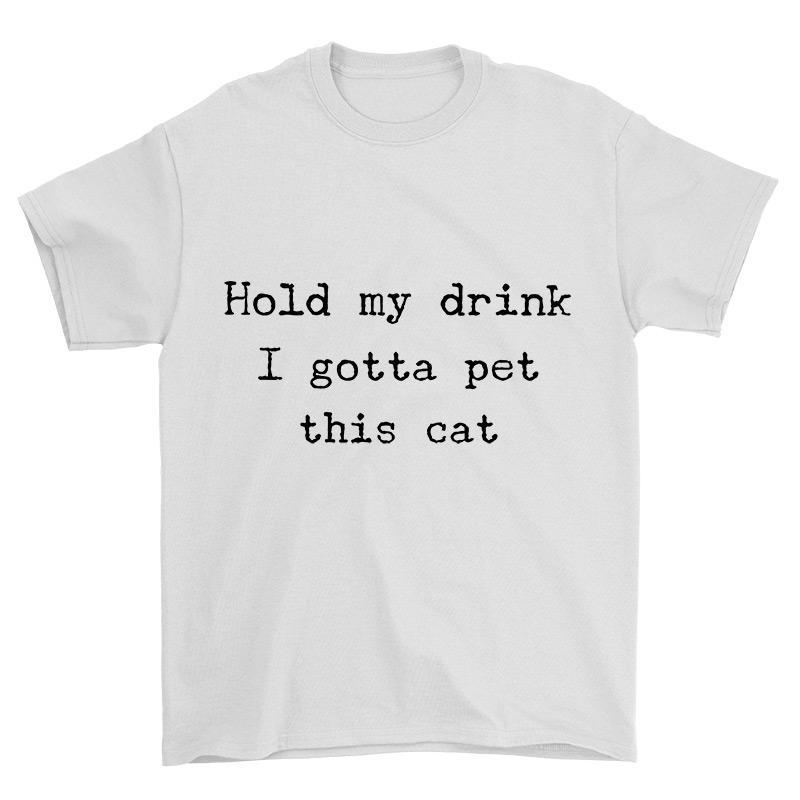 Gotta Pet This Cat T-Shirt - Pawsome Couture