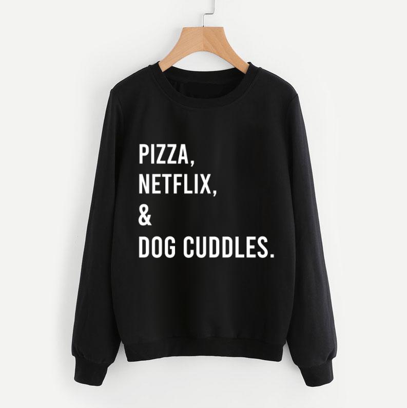Pizza, Netflix & Dog Cuddles Sweatshirt - Pawsome Couture