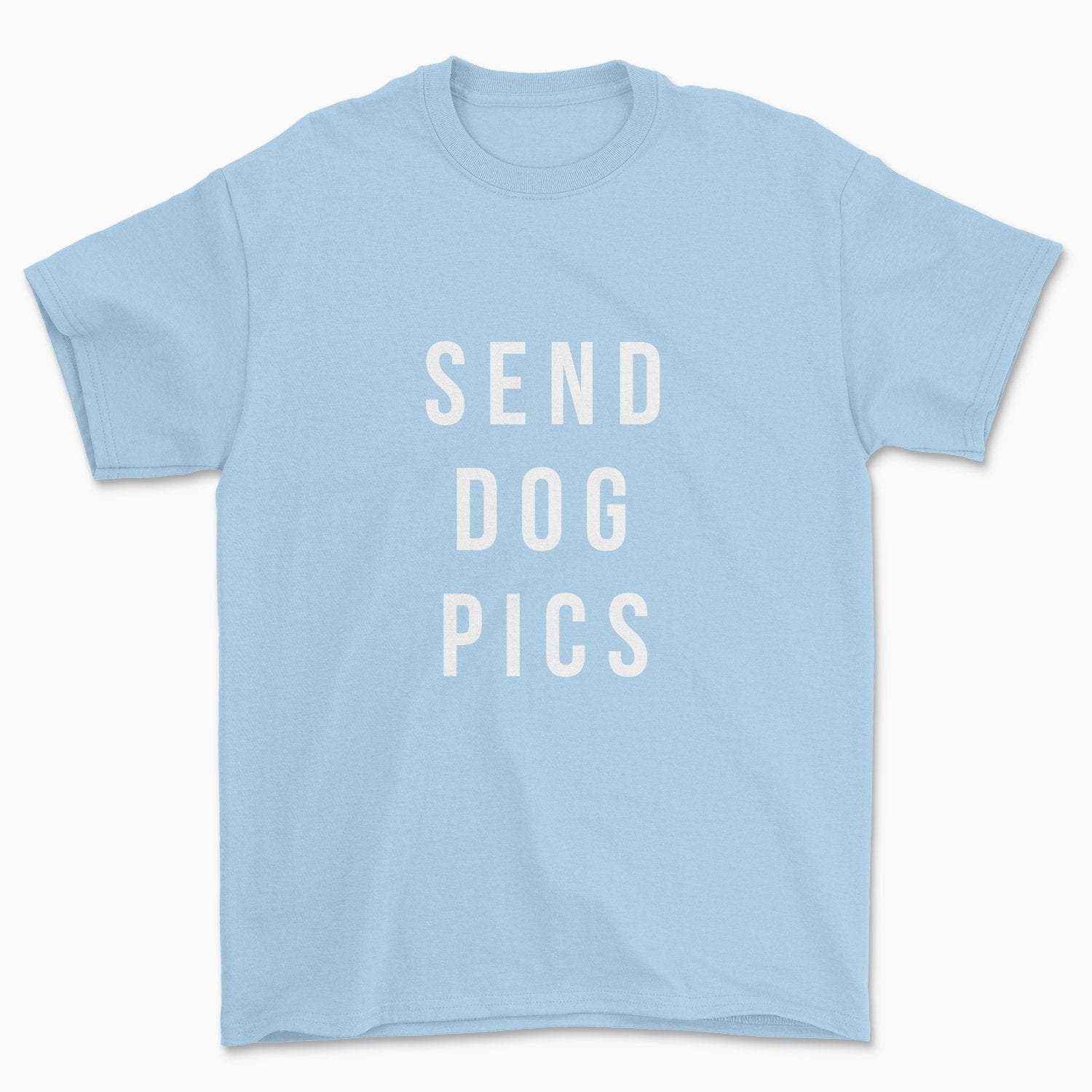 Send Dog Pics T-Shirt - Pawsome Couture