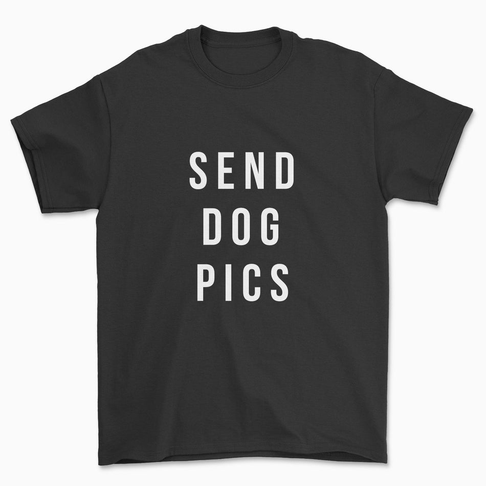 Send Dog Pics T-Shirt - Pawsome Couture